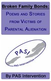 Broken Family Bonds: Poems and Stories from Victims of Parental Alienation (eBook, ePUB)