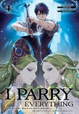 I Parry Everything: What Do You Mean I'm the Strongest? I'm Not Even an Adventurer Yet! Volume 4 (eBook, ePUB)