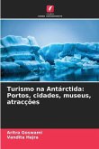 Turismo na Antárctida: Portos, cidades, museus, atracções