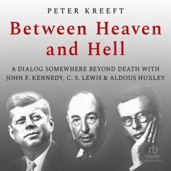 Between Heaven and Hell - Kreeft, Peter