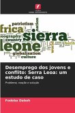 Desemprego dos jovens e conflito: Serra Leoa: um estudo de caso