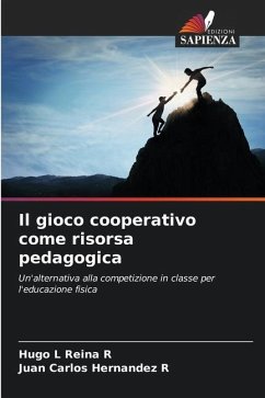 Il gioco cooperativo come risorsa pedagogica - Reina R, Hugo L;Hernandez R, Juan Carlos
