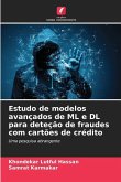 Estudo de modelos avançados de ML e DL para deteção de fraudes com cartões de crédito