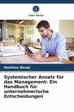 Systemischer Ansatz für das Management: Ein Handbuch für unternehmerische Entscheidungen - Nkuda, Matthias