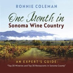 One Month in Sonoma Wine Country - Coleman, Ronnie