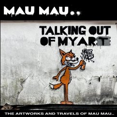 Talking Out of My Art - Mau, Mau