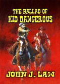 The Ballad of Kid Dangerous (eBook, ePUB)