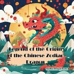 Legend of the Origin of the Chinese Zodiac Dragon