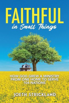 Faithful in Small Things - Strickland, Joeth