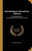 Karl Böttichers Tektonik Der Hellenen