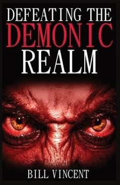 Defeating the Demonic Realm - Vincent, Bill