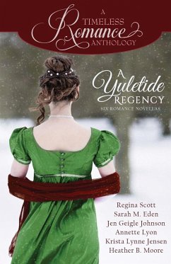 A Yuletide Regency - Eden, Sarah M.; Johnson, Jen Geigle; Scott, Regina