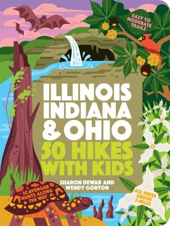 50 Hikes with Kids Illinois, Indiana, and Ohio - Dewar, Sharon; Gorton, Wendy