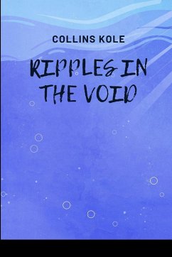 Ripples in the Void - Collins, Kole