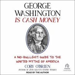George Washington Is Cash Money - O'Brien, Cory