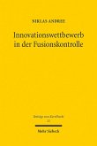 Innovationswettbewerb in der Fusionskontrolle (eBook, PDF)