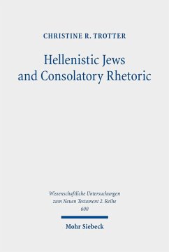 Hellenistic Jews and Consolatory Rhetoric (eBook, PDF) - Trotter, Christine R.