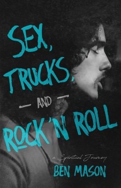 Sex, Trucks, and Rock 'n Roll - Mason, Ben