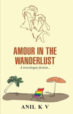 Amour in the Wanderlust - K V, Anil