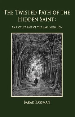 The Twisted Path of the Hidden Saint - Bassman, Barak A.