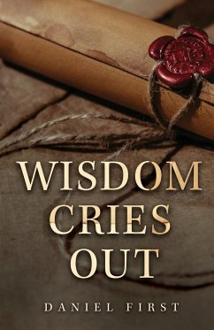 Wisdom Cries Out - First, Daniel