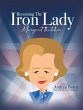 Becoming the Iron Lady Margaret Thatcher - Bild 1
