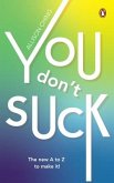 You Don't Suck You Don't Suck