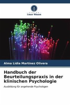 Handbuch der Beurteilungspraxis in der klinischen Psychologie - Martinez Olivera, Alma Lidia