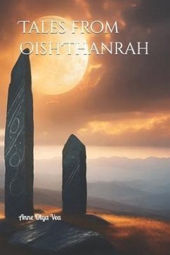 Tales from Oish'Thanrah - Vea, Anne Olga