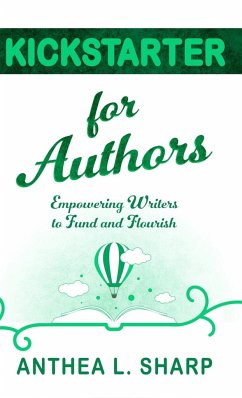 Kickstarter for Authors - Sharp, Anthea L.