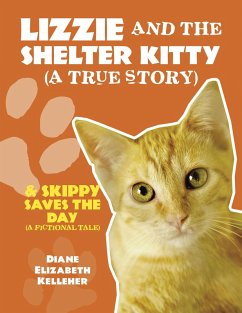 LIZZIE AND THE SHELTER KITTY (A true story) (eBook, ePUB)