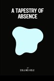 A Tapestry of Absence