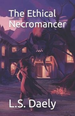 The Ethical Necromancer - Daely, L S