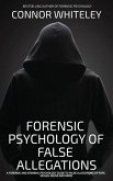 The Forensic Psychology Of False Allegations