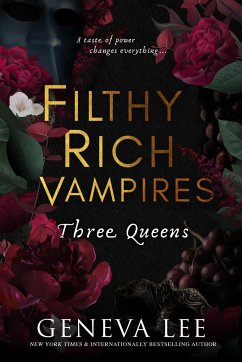 Filthy Rich Vampires: Three Queens - Lee, Geneva