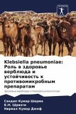 Klebsiella pneumoniae: Rol' w zdorow'e werblüda i ustojchiwost' k protiwomikrobnym preparatam