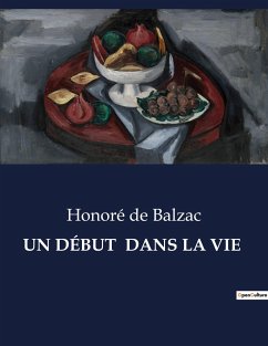 UN DÉBUT DANS LA VIE - de Balzac, Honoré