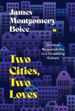 Two Cities, Two Loves - Boice, James Montgomery