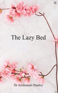 The Lazy Bed - Pandey, Anshumali