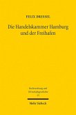 Die Handelskammer Hamburg und der Freihafen (eBook, PDF)