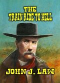 The Train Ride to Hell (eBook, ePUB) The Train Ride to Hell (eBook, ePUB)