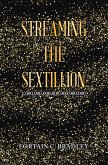 Streaming the Sextillion (eBook, ePUB)