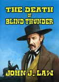 The Death of Blind Thunder (eBook, ePUB) The Death of Blind Thunder (eBook, ePUB)