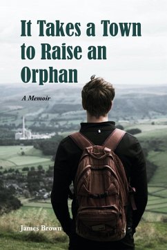 Cover It Takes a Town to Raise an Orphan (Jimmy Brown the Orphan Boy, #2) (eBook, ePUB)