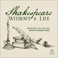 Shakespeare Without a Life - Grazia, Margreta de