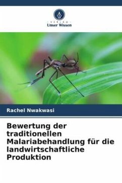 Bewertung der traditionellen Malariabehandlung für die landwirtschaftliche Produktion - Nwakwasi, Rachel