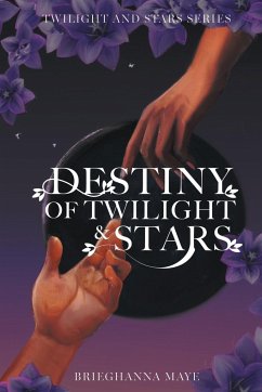 Destiny of Twilight and Stars - Maye, Brieghanna