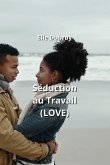 Séduction au Travail (LOVE)