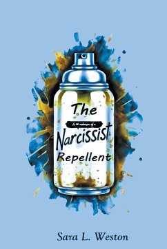 The Narcissist Repellent - Weston, Sara L.