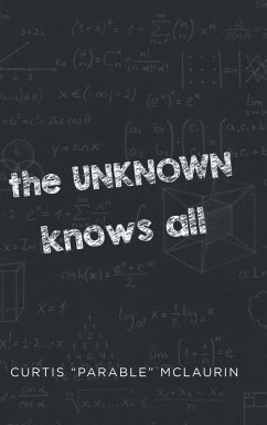 The UNKNOWN Knows All - McLaurin, Curtis "Parable"